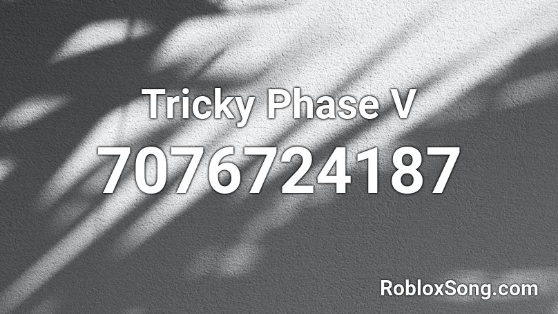 Tricky Phase V Roblox ID