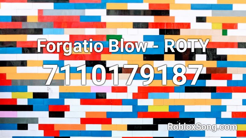 Forgatio Blow - ROTY Roblox ID