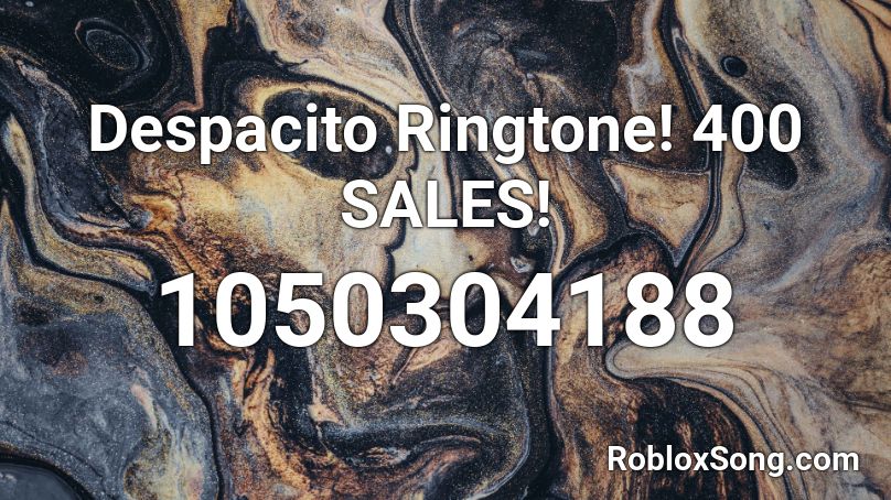 Despacito Ringtone 400 Sales Roblox Id Roblox Music Codes - despacito bass boosted roblox id