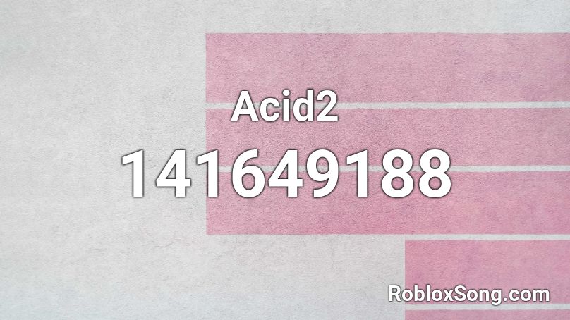 Acid2 Roblox ID