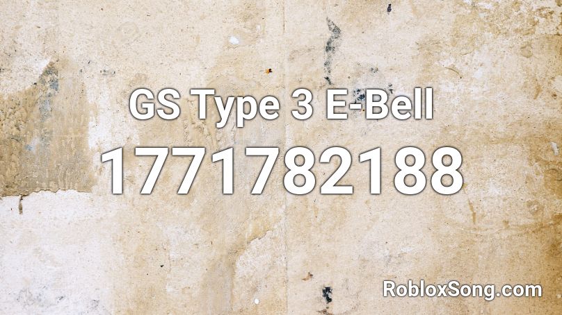 GS Type 3 E-Bell Roblox ID