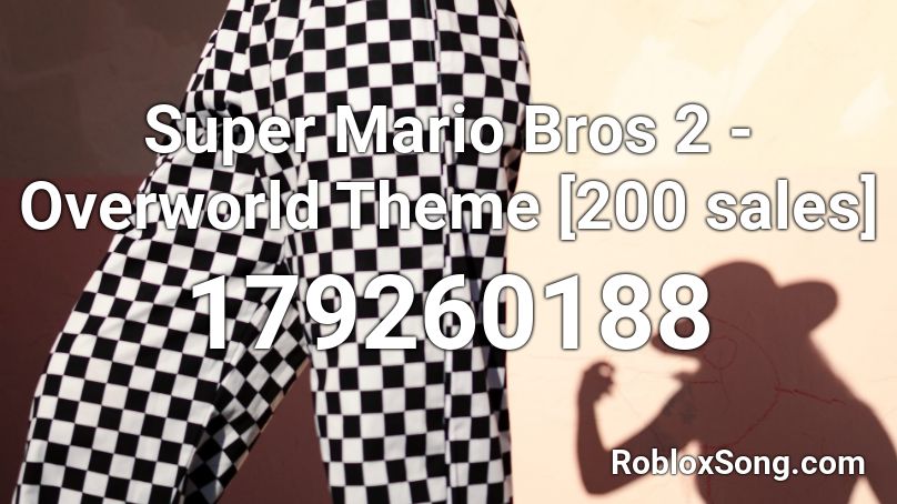 Super Mario Bros 2 - Overworld Theme [200 sales] Roblox ID