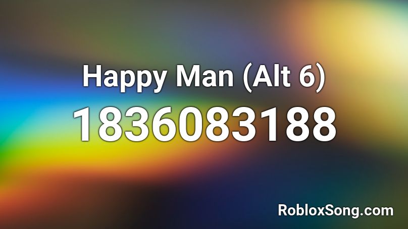 Happy Man (Alt 6) Roblox ID