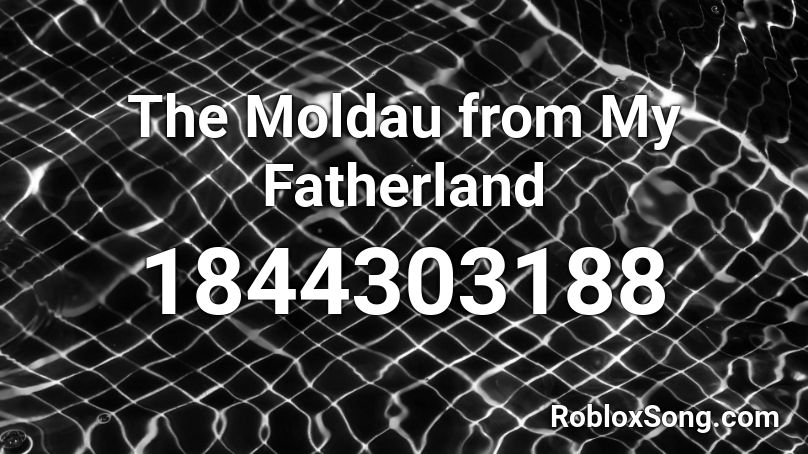 The Moldau from My Fatherland Roblox ID