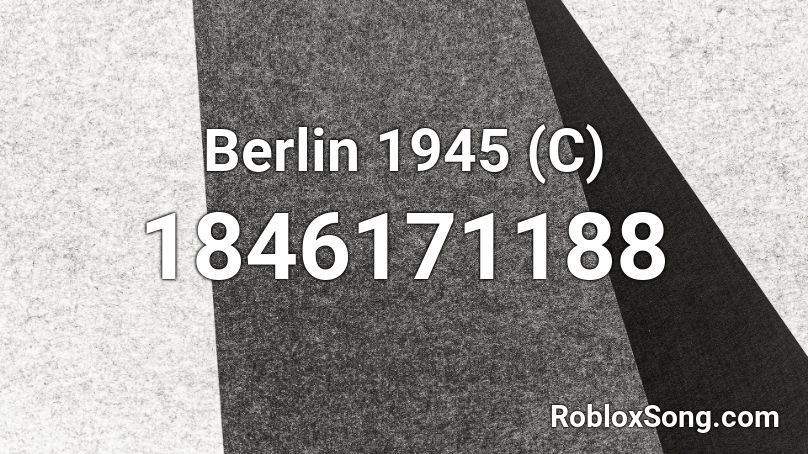 Berlin 1945 (C) Roblox ID