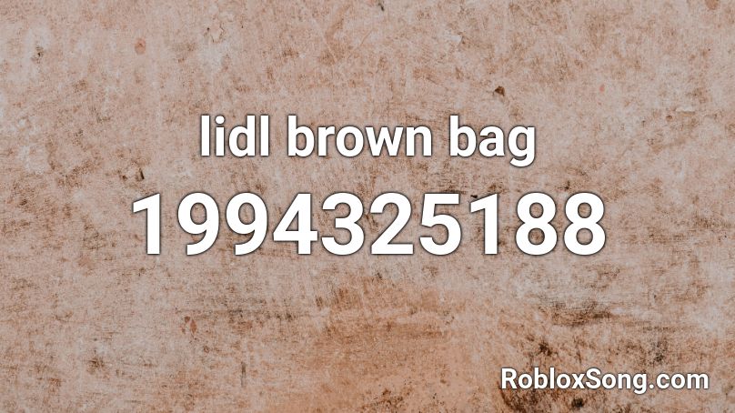 lidl brown bag Roblox ID