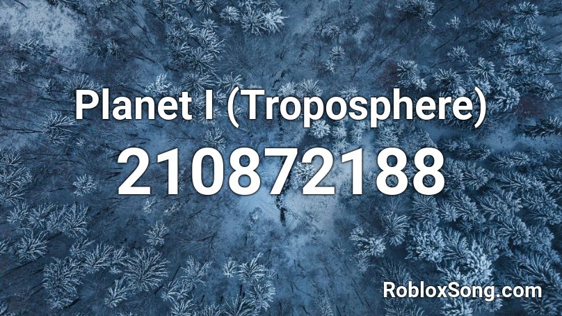 Planet I (Troposphere) Roblox ID