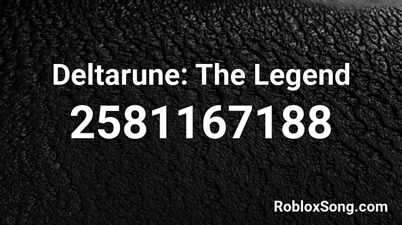 Deltarune: The Legend Roblox ID