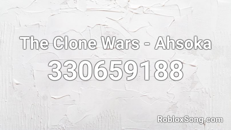 The Clone Wars - Ahsoka Roblox ID