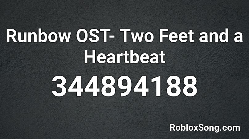 Runbow OST- Two Feet and a Heartbeat Roblox ID