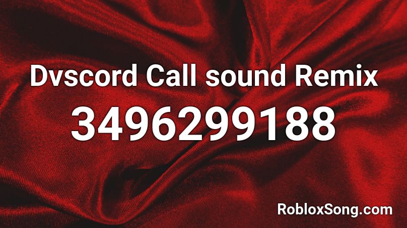 Dvscord Call sound Remix Roblox ID