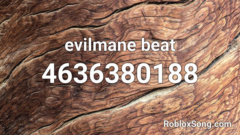 evilmane beat Roblox ID