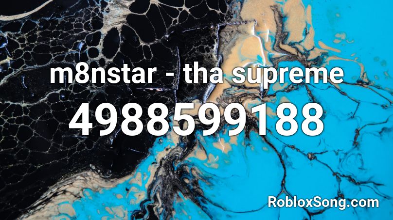 m8nstar - tha supreme Roblox ID