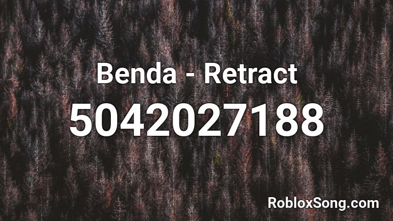 Benda - Retract Roblox ID