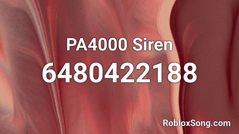 PA4000 Siren Roblox ID