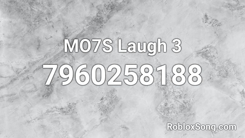 MO7S Laugh 3 Roblox ID