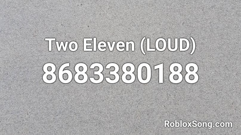 Hollow Point - Two Eleven (LOUD) Roblox ID