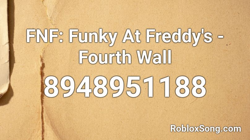 FNF: Funky At Freddy's - Fourth Wall Roblox ID