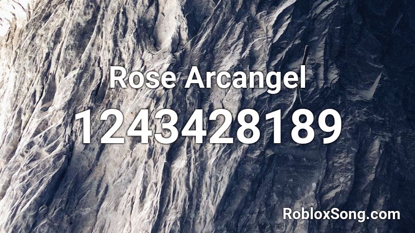 Rose Arcangel  Roblox ID