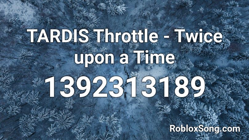 TARDIS Throttle - Twice upon a Time Roblox ID