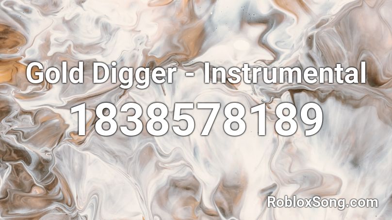 Gold Digger - Instrumental Roblox ID