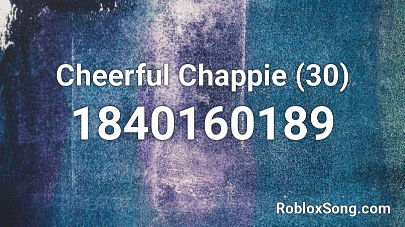 Cheerful Chappie (30) Roblox ID