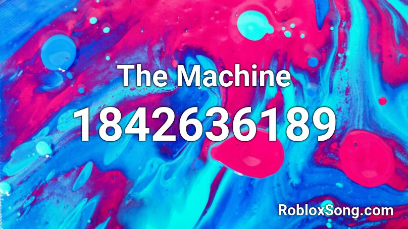 The Machine Roblox ID