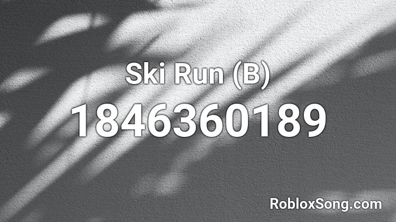 Ski Run (B) Roblox ID