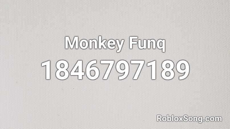 Monkey Funq Roblox ID