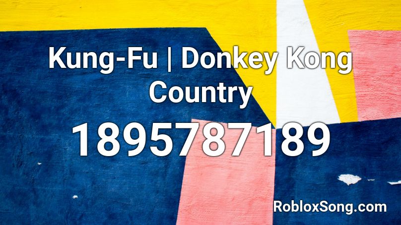 Kung-Fu | Donkey Kong Country Roblox ID