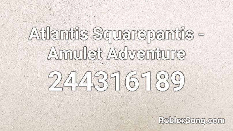 Atlantis Squarepantis - Amulet Adventure Roblox ID