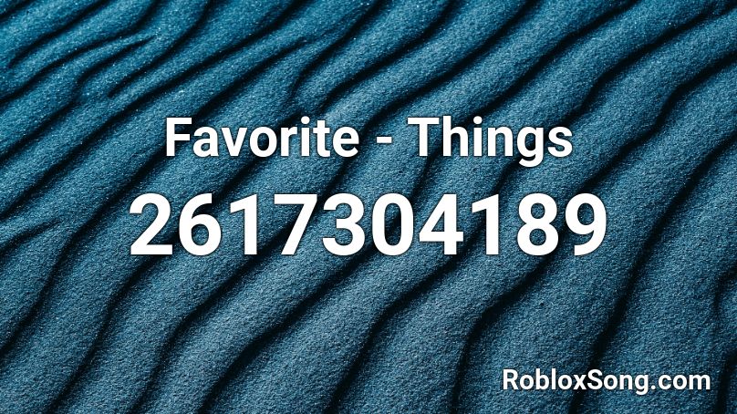 Favorite - Things Roblox ID