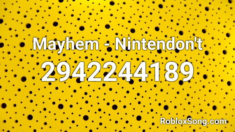 Mayhem - Nintendon't Roblox ID