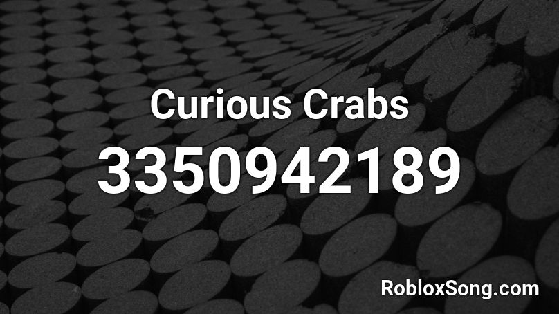 Curious Crabs Roblox ID
