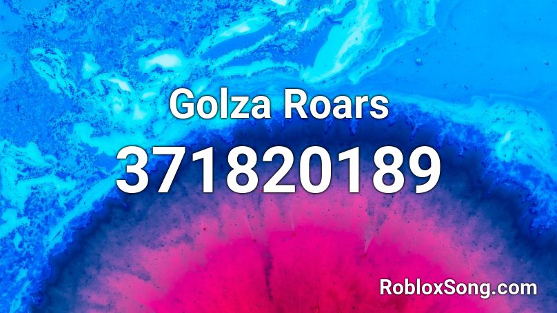 Golza Roars Roblox ID