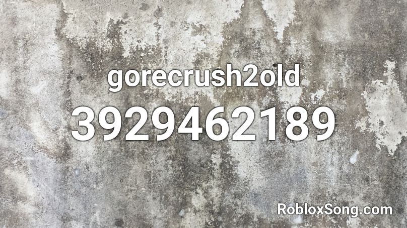 gorecrush2old Roblox ID