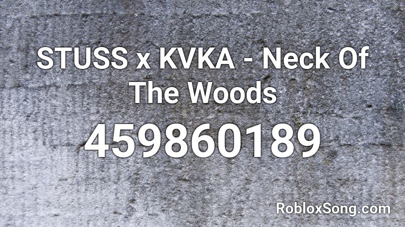 STUSS x KVKA - Neck Of The Woods Roblox ID