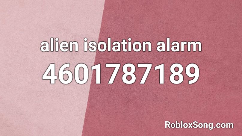 alien isolation alarm klaxon Roblox ID - Roblox music codes