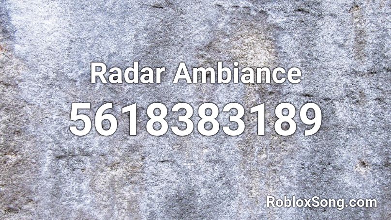 Radar Ambiance Roblox ID