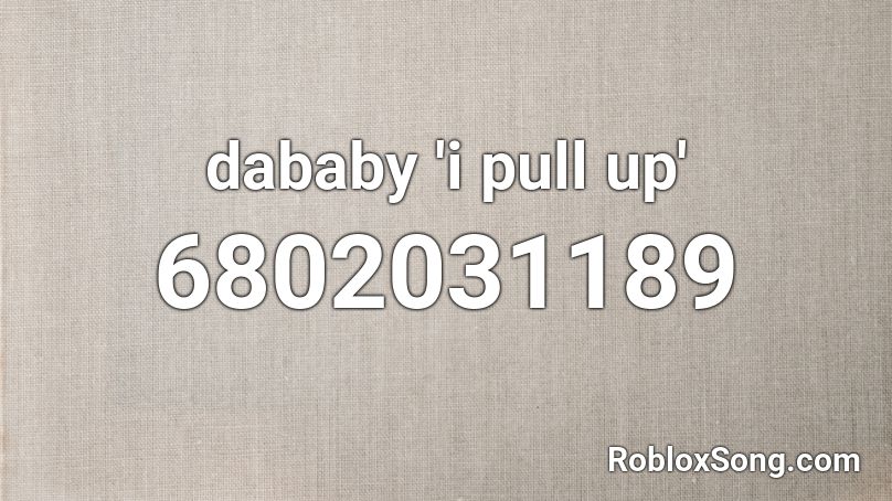 dababy 'i pull up' Roblox ID