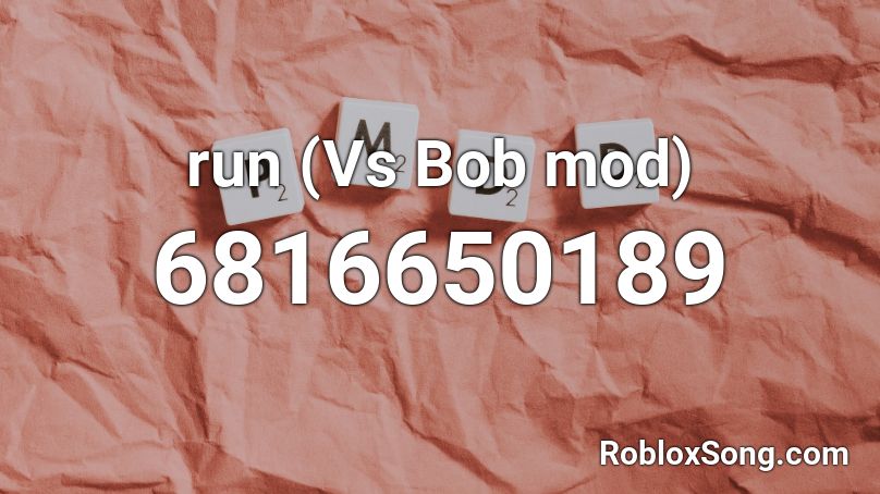 run (Vs Bob mod) Roblox ID