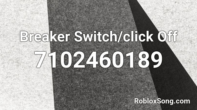 Breaker Switch/click Off Roblox ID