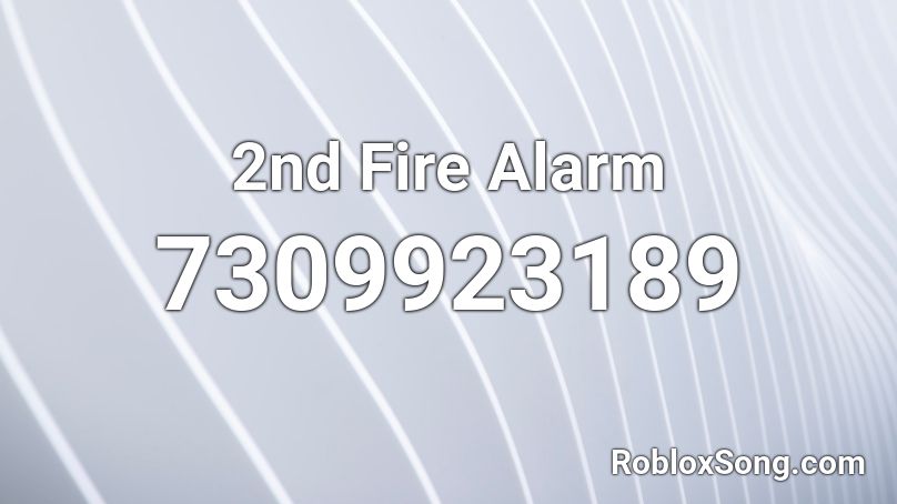 2nd Fire Alarm Roblox ID