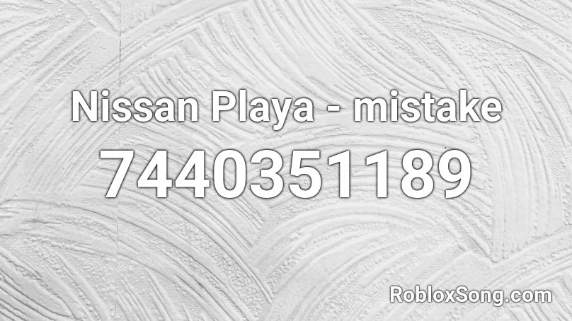 Nissan Playa - mistake Roblox ID