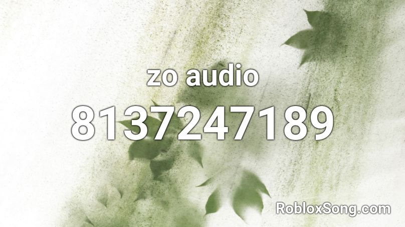 zo audio Roblox ID