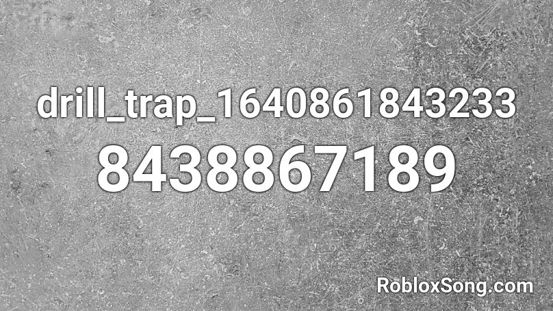 drill_trap_1640861843233 Roblox ID