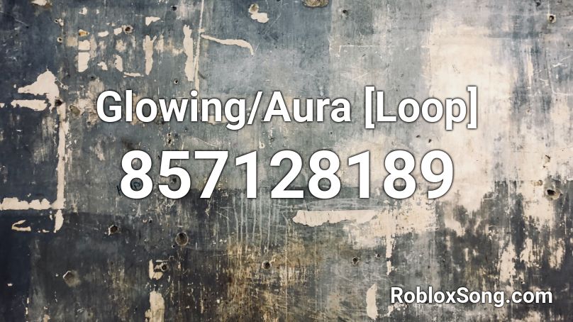 Glowing/Aura [Loop] Roblox ID