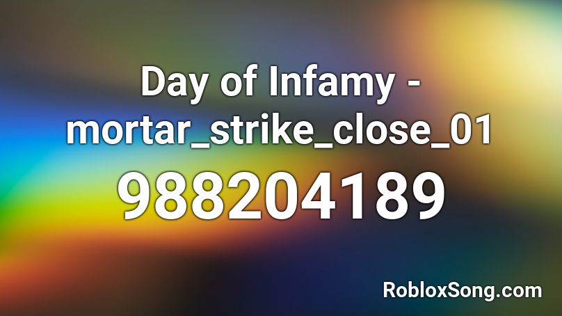 Day of Infamy - mortar_strike_close_01 Roblox ID