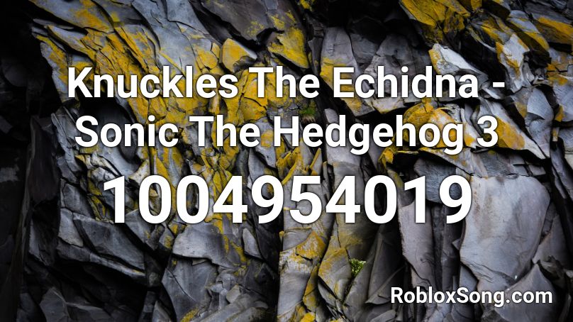 Knuckles The Echidna - Sonic The Hedgehog 3 Roblox ID