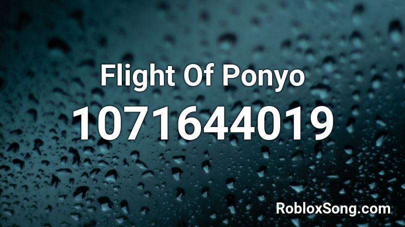 Flight Of Ponyo Roblox Id Roblox Music Codes - ponyo theme song roblox id